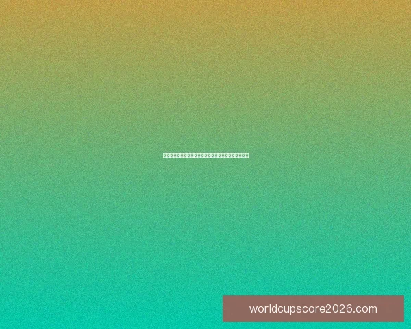 世界杯竞猜实时比分助你掌握比赛动态精彩瞬间不容错过